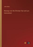 Musings Over the Christian Year and Lyra Innocentium