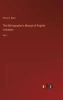 The Bibliographer's Manual of English Literature