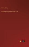 Human Power in the Divine Life