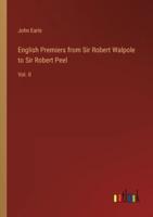 English Premiers from Sir Robert Walpole to Sir Robert Peel