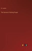 The Saviour's Parting Prayer