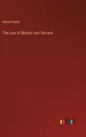 The Law of Master and Servant
