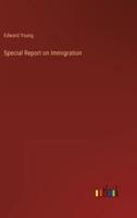 Special Report on Immigration