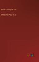The Ballot Act, 1872