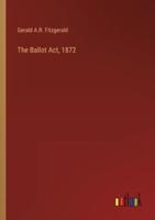 The Ballot Act, 1872