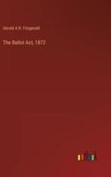 The Ballot Act, 1872