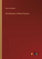 The Elements of Moral Science