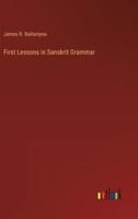 First Lessons in Sanskrit Grammar