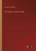 The Caesars, and the Avenger