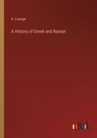 A History of Greek and Roman