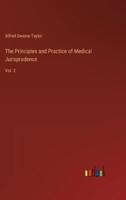 The Principles and Practice of Medical Jurisprudence