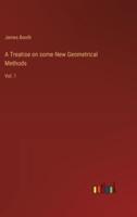 A Treatise on Some New Geometrical Methods