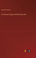 A Journey to Egypt and the Holy Land