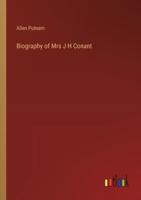 Biography of Mrs J H Conant