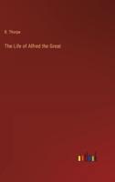 The Life of Alfred the Great