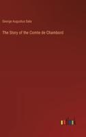 The Story of the Comte De Chambord