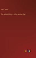 The Indian History of the Modoc War