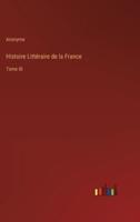 Histoire Littéraire de la France:Tome XI
