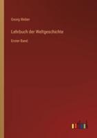 Lehrbuch der Weltgeschichte:Erster Band