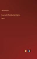 Deutsche Rechtsalterthümer:Band I