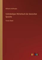 Vollständiges Wörterbuch der deutschen Sprache:Vierter Band