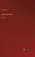 Histoire de France:Tome VI