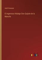 El Ingenioso Hidalgo Don Quijote de la Mancha