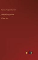 The Secret Garden:in large print