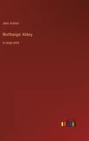 Northanger Abbey:in large print