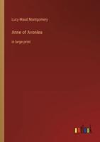 Anne of Avonlea:in large print