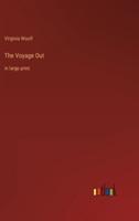 The Voyage Out:in large print