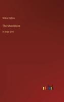 The Moonstone:in large print