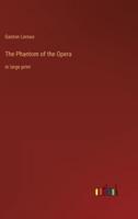 The Phantom of the Opera:in large print