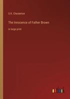 The Innocence of Father Brown:in large print