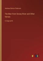 The Man from Snowy River and Other Verses:in large print