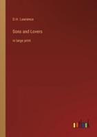Sons and Lovers:in large print