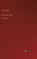 Sons and Lovers:in large print