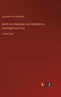 Briefe von Alexander von Humboldt an Varnhagen von Ense:Zweiter Band