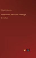 Handbuch der praktischen Genealogie:Zweiter Band