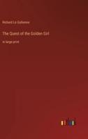 The Quest of the Golden Girl:in large print
