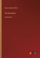 The Mountains:in large print