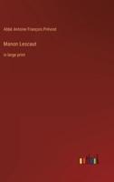 Manon Lescaut:in large print