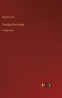 The Blue Fairy Book:in large print