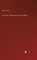 Praktisches Koch- und Wirtschaftsbuch