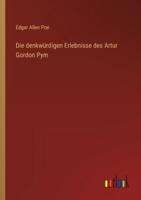 Die denkwürdigen Erlebnisse des Artur Gordon Pym