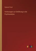 Vorlesungen Zur Einführung in Die Psychoanalyse