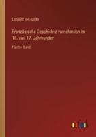 Französische Geschichte Vornehmlich Im 16. Und 17. Jahrhundert