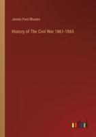 History of The Civil War 1861-1865