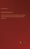 Geschichte der Kunst:Zweiter Band: Die Kunst der Naturvölker und der übrigen nichtchristlichen Naturvölker, einschließlich der Kunst des Islams