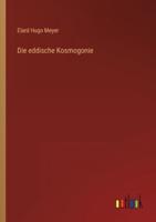 Die Eddische Kosmogonie